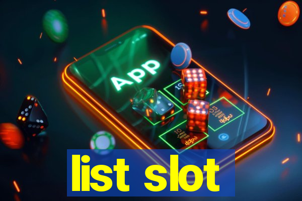 list slot