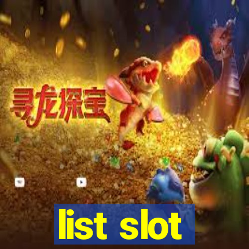 list slot