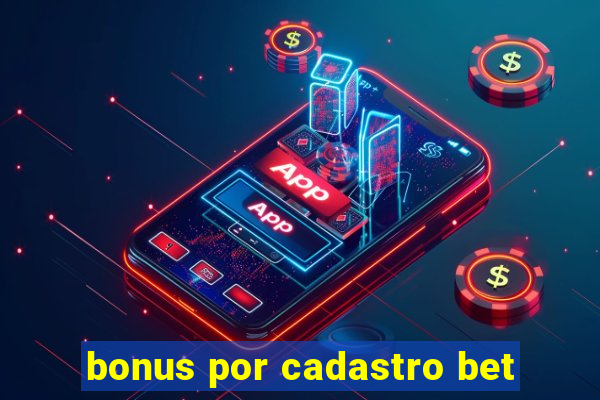 bonus por cadastro bet