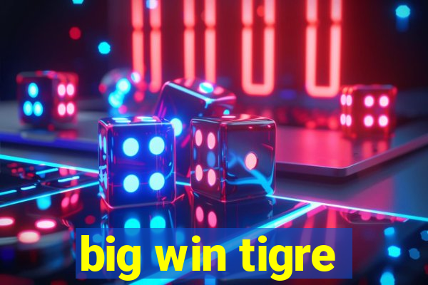 big win tigre