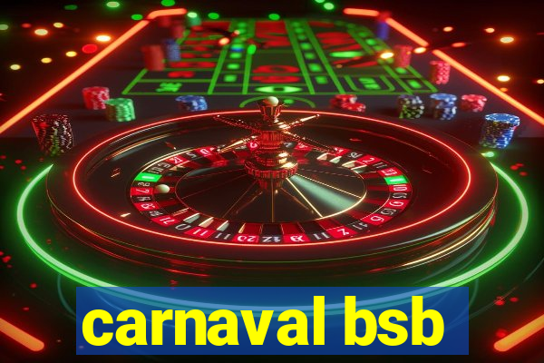 carnaval bsb