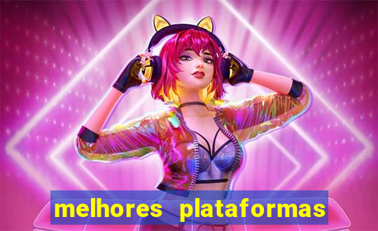 melhores plataformas de apostas fortune tiger