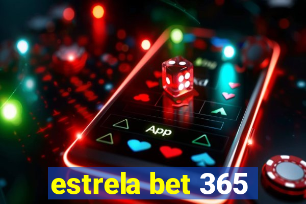 estrela bet 365