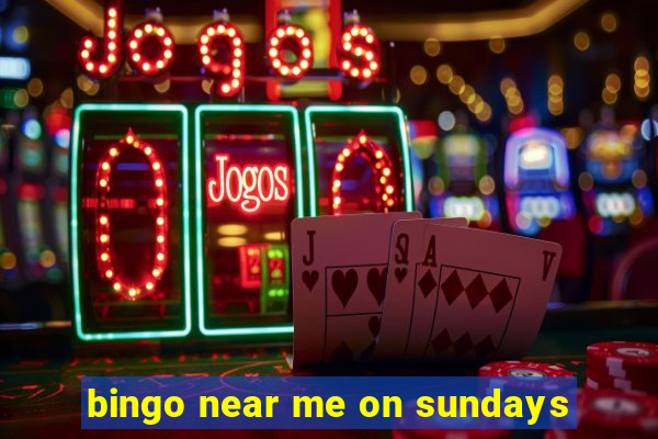 bingo near me on sundays