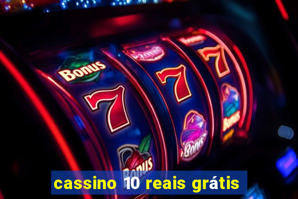 cassino 10 reais grátis