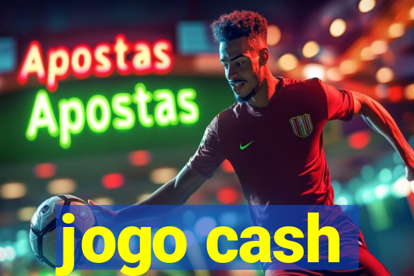 jogo cash