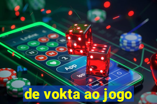 de vokta ao jogo