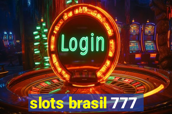 slots brasil 777