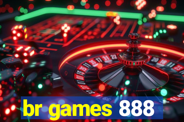 br games 888