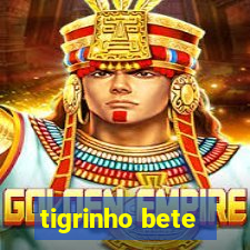 tigrinho bete