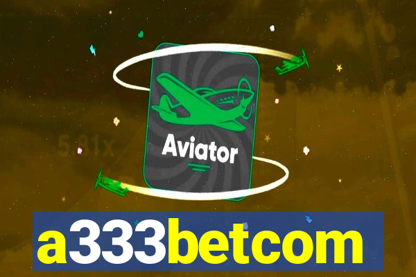 a333betcom