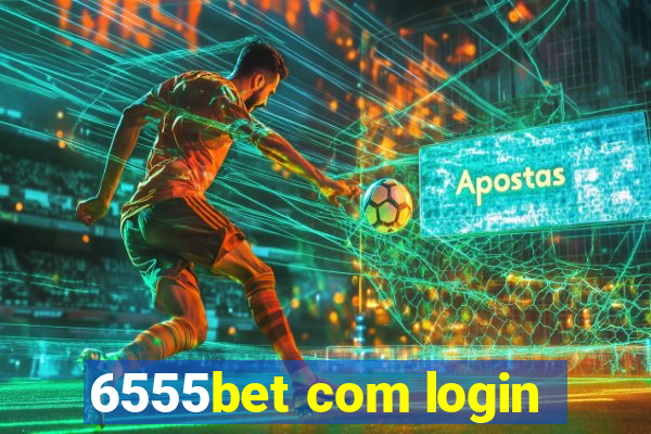 6555bet com login