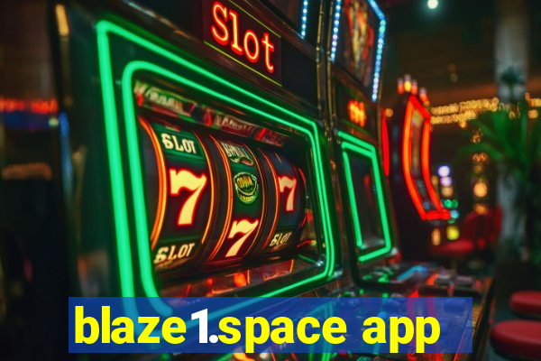 blaze1.space app