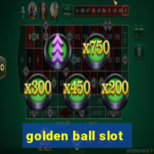 golden ball slot