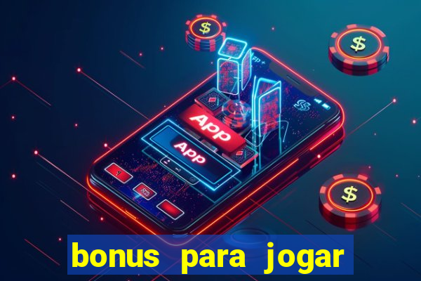 bonus para jogar fortune tiger