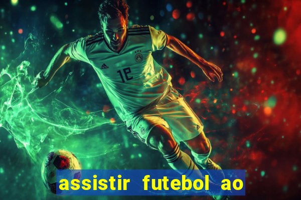 assistir futebol ao vivo sem virus