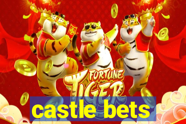 castle bets