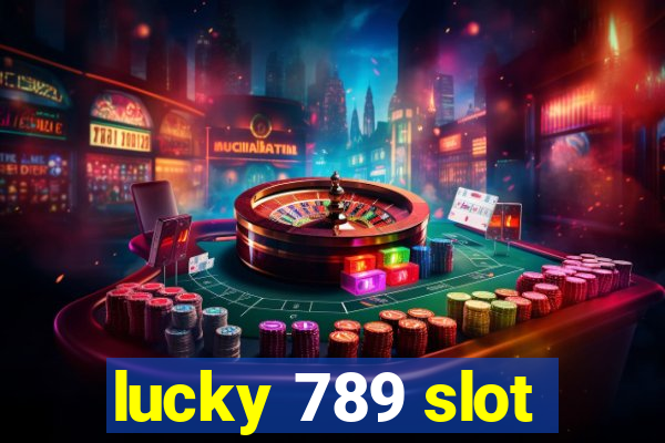 lucky 789 slot