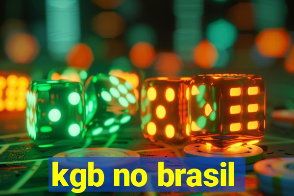 kgb no brasil