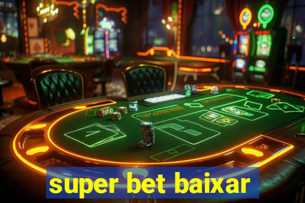 super bet baixar