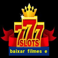 baixar filmes e séries em mp4