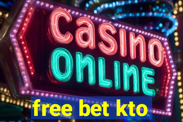 free bet kto