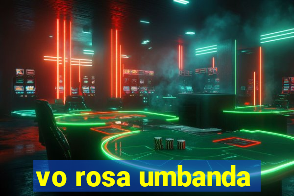 vo rosa umbanda