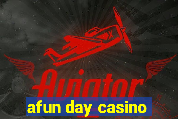 afun day casino