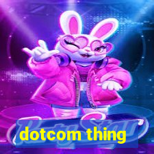 dotcom thing