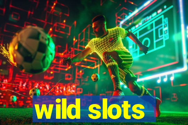 wild slots