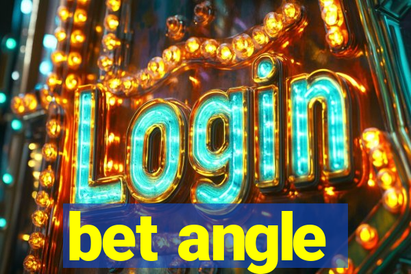 bet angle