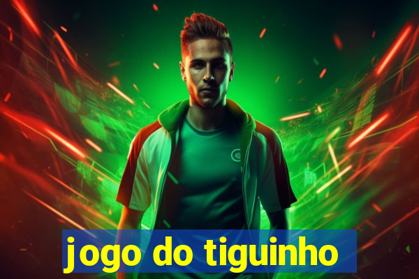 jogo do tiguinho