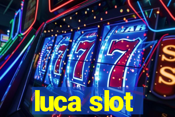 luca slot