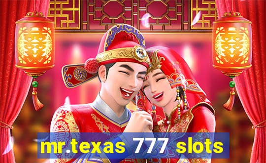 mr.texas 777 slots