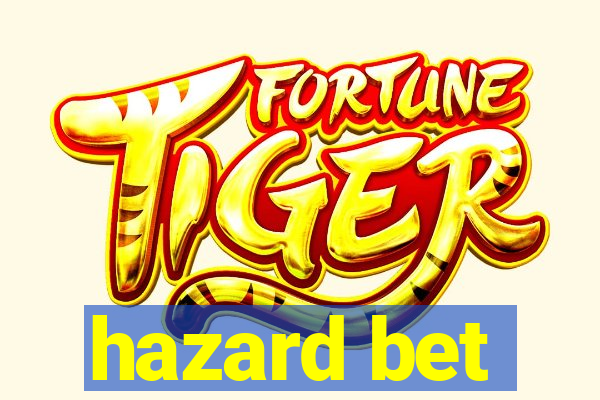 hazard bet