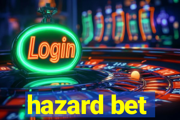 hazard bet