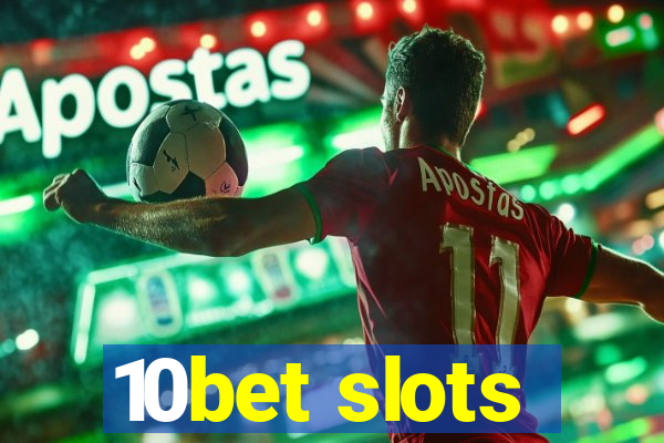 10bet slots