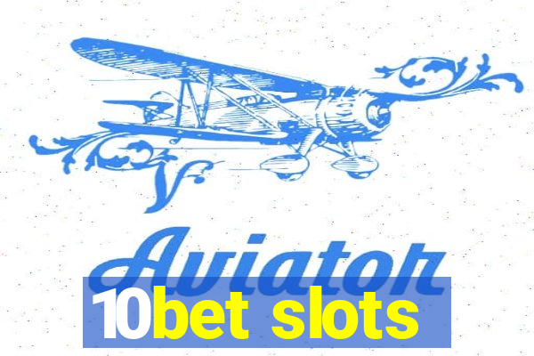 10bet slots