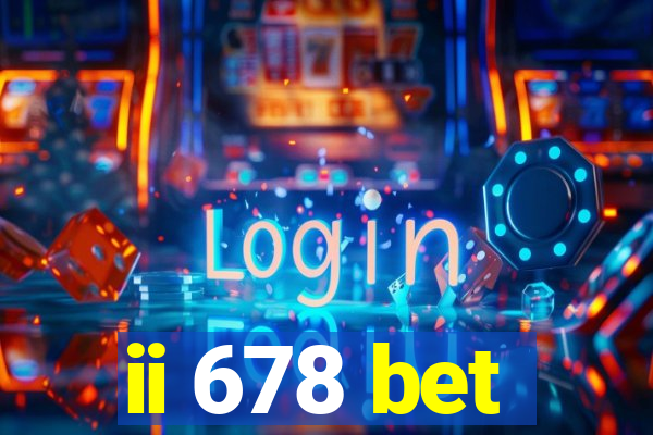 ii 678 bet