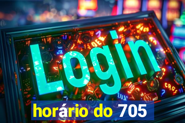 horário do 705