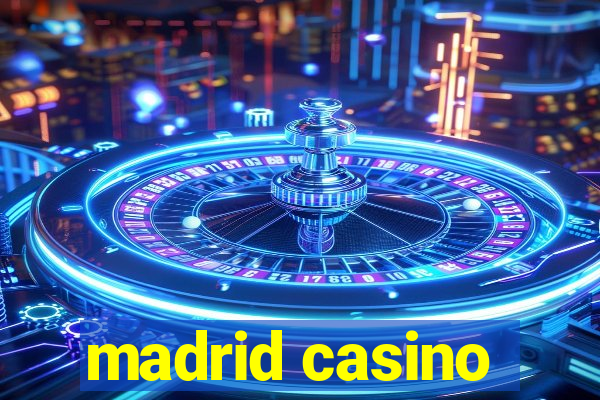 madrid casino