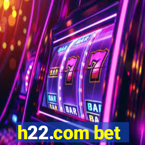 h22.com bet