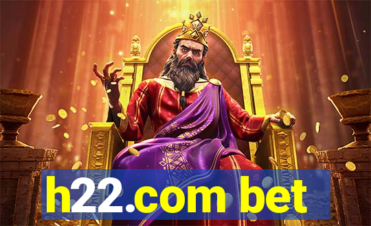 h22.com bet