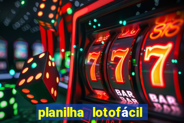 planilha lotofácil 25 dezenas 5 fixas grátis