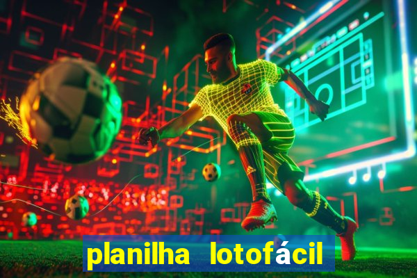 planilha lotofácil 25 dezenas 5 fixas grátis