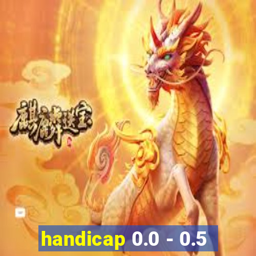 handicap 0.0 - 0.5