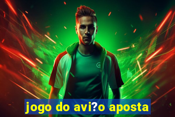 jogo do avi?o aposta