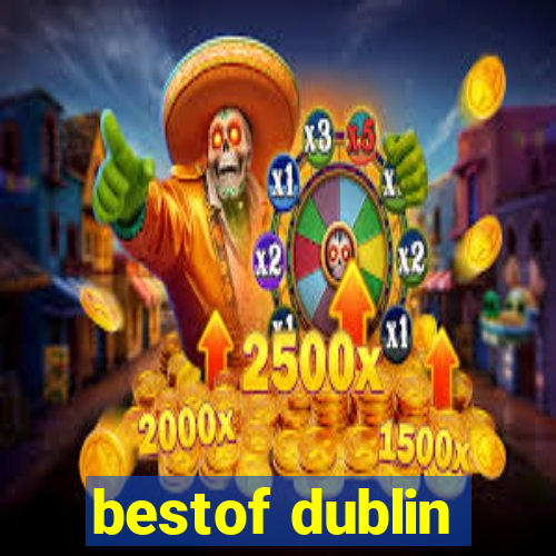 bestof dublin