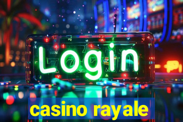 casino rayale