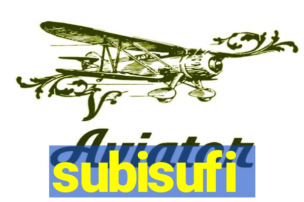 subisufi